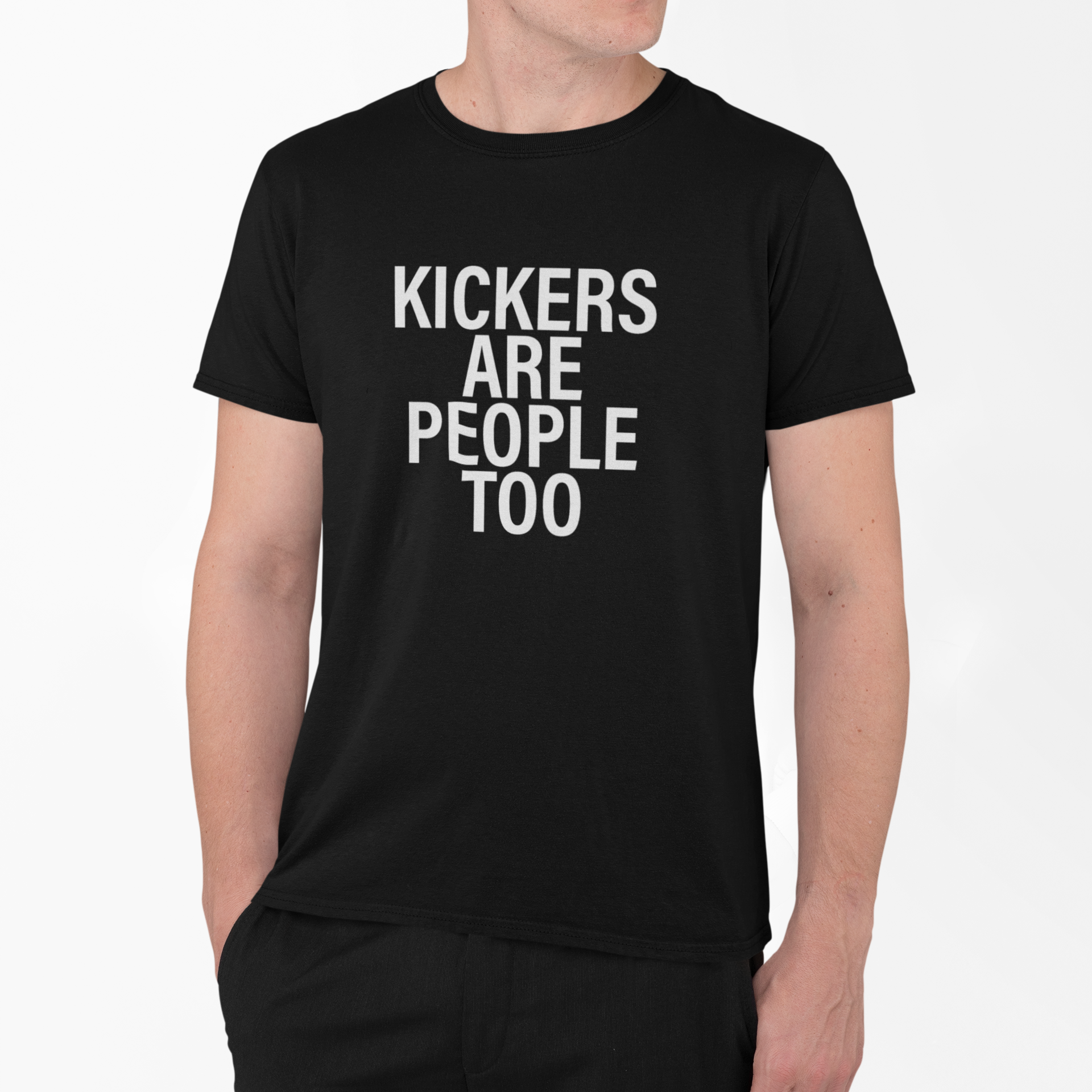 Kickers Are People Too - T-Shirt